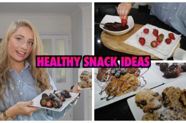 HEALTHY SNACK IDEAS