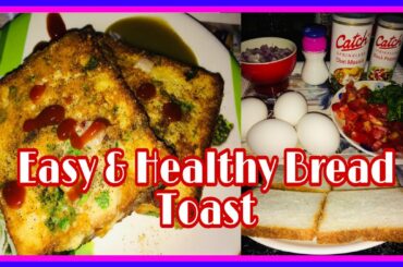 Egg Bread Toast For Breakfast || Healthy Egg Bread Toast || Egg Bread Omelette Indian Style