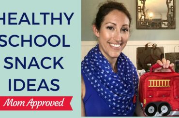 Healthy Snack Lunchbox Ideas for Toddlers, Kids and Teens | Healthy School Lunch Ideas