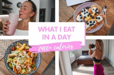 WHAT I EAT IN A DAY | 2400+ Calorie Maintenance + Easy Healthy Recipes