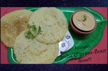 Instant Poha and gram flour dosa || poha dosa || Instant breakfast Recipe!!!
