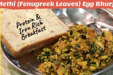 Methi Egg Bhurji | Fenugreek Leaves Egg Scramble | Quick Egg Breakfast Recipe with Healthy Greens