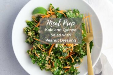 Meal Prep Kale and Quinoa Salad with Peanut Dressing