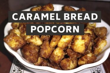 How to make Caramel Bread Popcorn/ Bread Recipe /Quick Snacks Recipe/ Kids Favorite