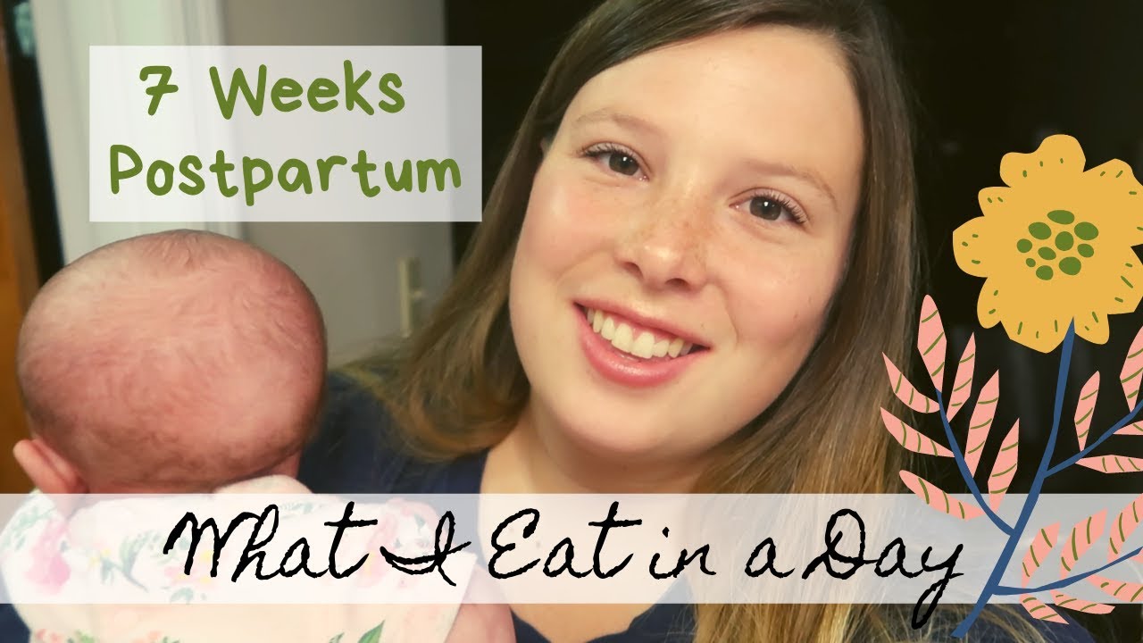 What I Eat in a Day | 7 Weeks Postpartum | Low Calories What I Eat in a Day | 7 Weeks Postpartum | Low Calories