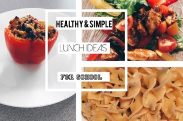 Back To School | Easy &  Healthy Lunch Ideas For School