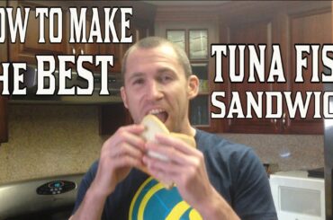 How to Make the BEST Tuna Fish Sandwich
