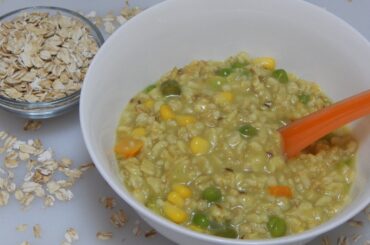 Healthy Baby Food Recipe - Vegetable Oats for Toddler & Kids l Oatmeal Khichdi l 12+ months
