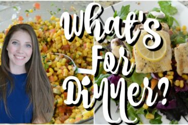 WHAT'S FOR DINNER | EASY DINNER IDEAS | WORKING MOM EASY DINNERS | AFFORDABLE DINNER IDEAS