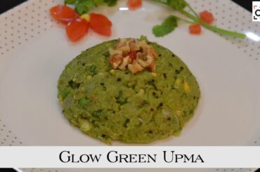 Glow Green Upma | Healthy Breakfast| Upma