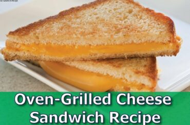 Oven-Grilled Cheese Sandwich Recipe