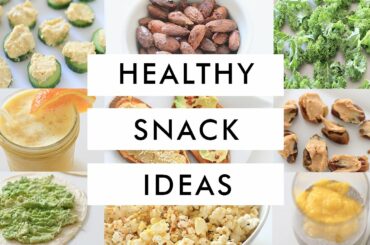 10 Healthy Snack Ideas Everyone Should Know!