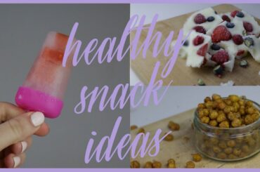 Healthy Snack Ideas