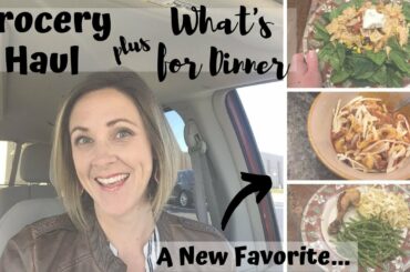 GROCERY HAUL & WHAT'S FOR DINNER // EASY, DELICIOUS FAMILY MEALS