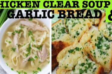 Homemade Chicken Soup With Garlic Bread | Healthy Recipe | weightloss soup