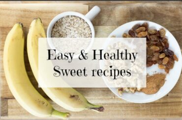 Healthy recipes | sweet and easy | وصفات صحية