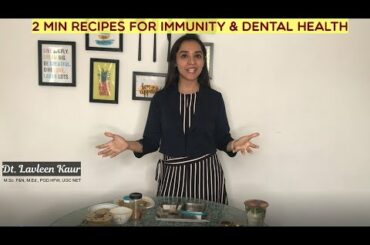 2 min recipes for immunity and dental health