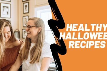 HEALTHY HALLOWEEN RECIPES | with Kathleen & Natalie