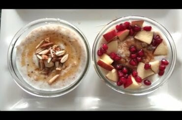 Oats Recipe | 2 Ways Healthy Breakfast | ओट्स का अच्छी  सेहत और वज़न कम के लिए नाश्ता