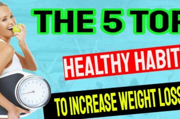 top 5 healthy habits to increase weight loss 💓10 Ponuds in 5 days