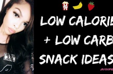 LOW CALORIE, LOW CARB HEALTHY SNACK IDEAS | FOR WEIGHT LOSS