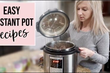 INCREDIBLY EASY & QUICK INSTANT POT MEALS | DINNER IDEAS FOR FAMILIES | HEALTHY MEAL RECIPES