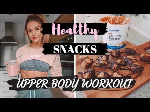 HEALTHY SNACK IDEAS & UPPER BODY WORKOUT | #Newyearbestme EP. 5 | #AD HEALTHY SNACK IDEAS & UPPER BODY WORKOUT | #Newyearbestme EP. 5 | #AD