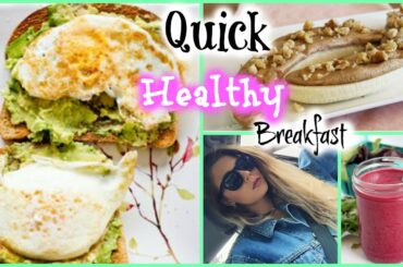 Quick & Easy Healthy Breakfast Ideas!