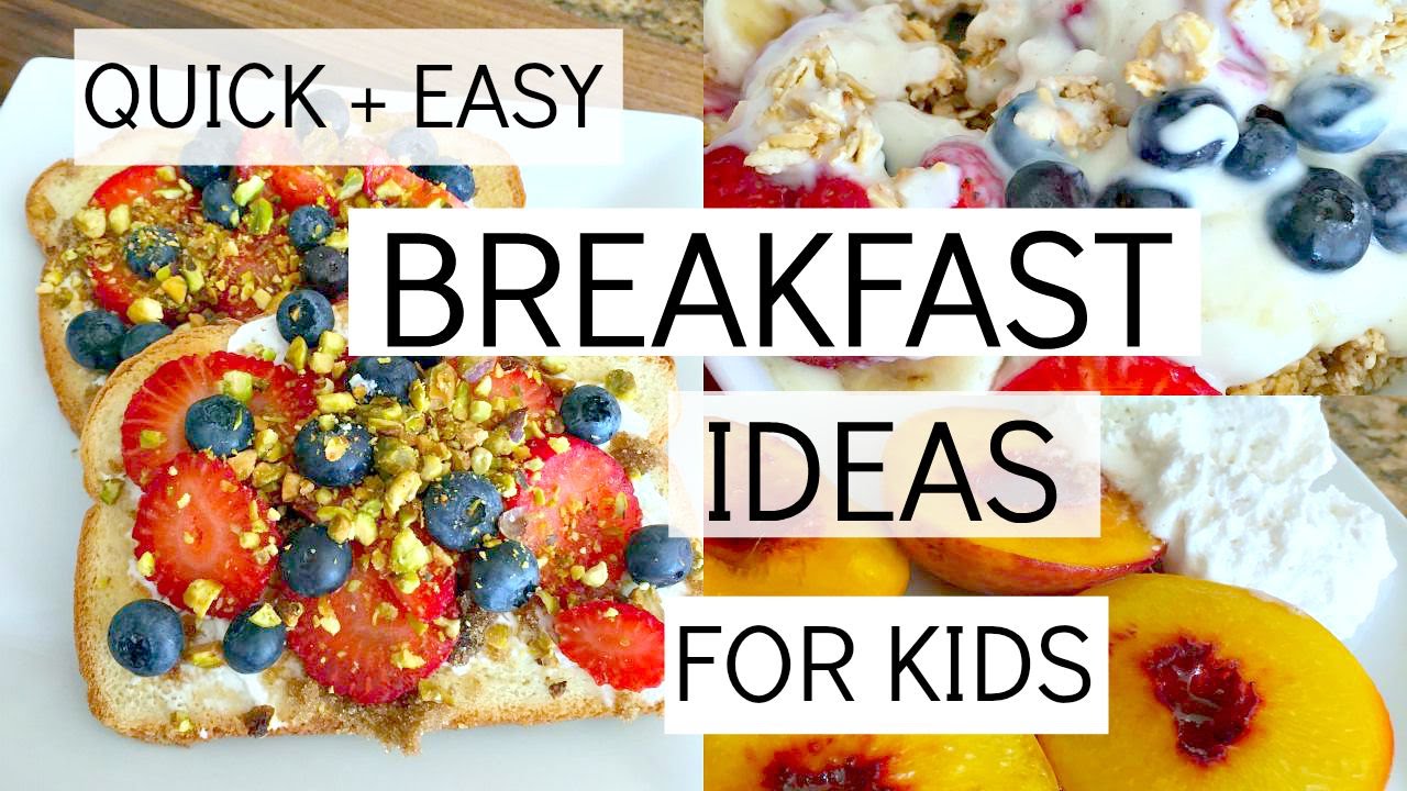 QUICK + EASY BREAKFAST IDEAS FOR KIDS: HEALTHY FOOD FOR TODDLERS/KIDS QUICK + EASY BREAKFAST IDEAS FOR KIDS: HEALTHY FOOD FOR TODDLERS/KIDS