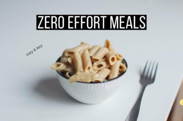 Cozy & Lazy Vegan Meal Ideas!