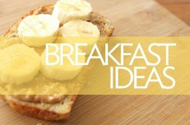 5 Cheap and Healthy Breakfast Ideas | Foodie Video Blog