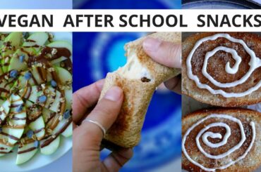 VEGAN AFTER SCHOOL SNACK IDEAS
