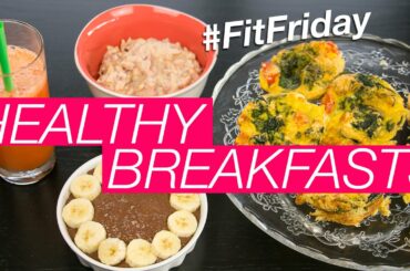 Healthy Breakfast Ideas | Vegan & Vegetarian #FitFriday