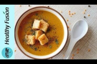 Lentil Soup Recipe by Healthy Fusion | HD 2019