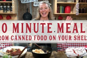 20 Minute Meals (From Canned Food on Your Shelf!) - Homesteading Family