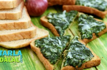 Creamy Spinach Toast (Healthy Breakfast) by Tarla Dalal