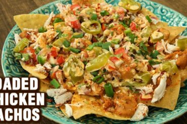 LOADED CHICKEN NACHOS | Homemade Chicken Nachos | Mexican Nachos Recipe | Snacks Recipe By Varun