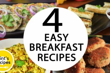 4 Easy Breakfast Recipes | Evening Snacks Recipes | Quick Breakfast Recipes