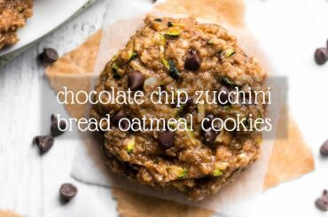 Chocolate Chip Zucchini Bread Oatmeal Cookies | Amy's Healthy Baking