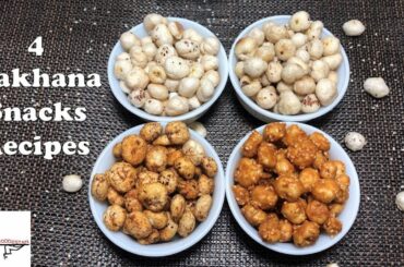 4 Makhana Snacks Recipes | Fox Nuts/Lotus seeds Healthy Snacks | How to Roast Makhana | FOODIESTAN