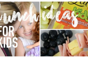 LUNCH IDEAS FOR KIDS ~ 5 EASY & HEALTHY LUNCHES [Elise Sheree]
