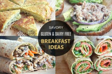 Healthy Savory Breakfast Ideas: Gluten Free Dairy Free
