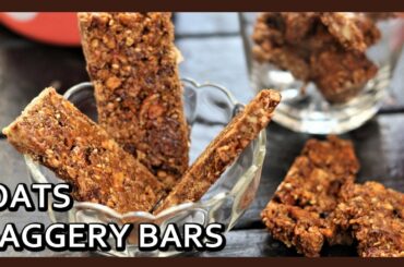 Homemade Oats Jaggery Bars | No Bake Oat Bars Recipe | Healthy Breakfast Bars | Healthy Kadai