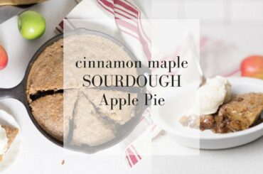 Cinnamon Maple Sourdough Apple Pie | HEALTHY APPLE DESSERTS