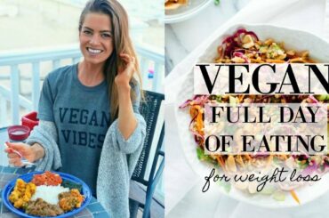 VEGAN WEIGHT LOSS MEAL PLAN / FULL DAY OF EATING