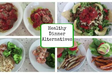 Healthy Dinner Alternatives for Getting Fit and/or Weight Loss | Eat This Instead of This