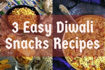 3 Easy Diwali Snacks Recipes | easy diwali snacks | diwali special recipes | diwali snacks ideas