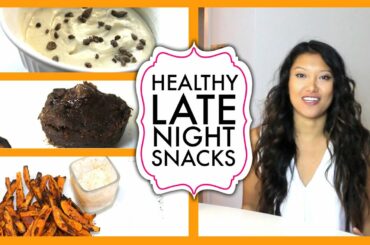 3 Healthy Late Night Snack Ideas