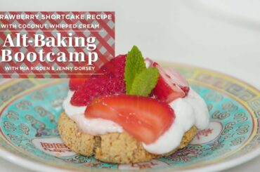 Healthy Strawberry Shortcake Recipe | Alt-Baking Bootcamp | Well+Good