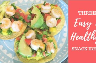 Three Easy + Healthy Snack Ideas!